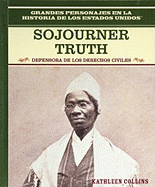Sojourner Truth: Defensora de Los Derechos Civiles (Equal Rights Advocate)
