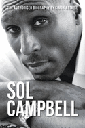 Sol Campbell: Sol Searching - Authorised Biography