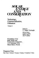 Solar Energy and Conservation: Technology, Commercialization, Utilization: Proceedings of the Solar Energy and Conservation Symposium, 11-13 December 1978, Miami Beach, Florida