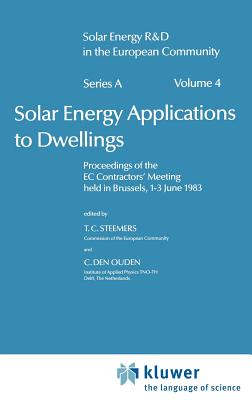 Solar Energy Applications to Dwellings - Steemers, T C (Editor), and Den Ouden, C (Editor)