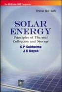 Solar Energy: Principles of Thermal Collection and Storage
