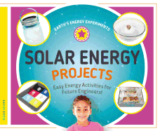 Solar Energy Projects: Easy Energy Activities for Future Engineers!
