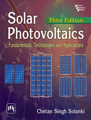 Solar Photovoltaics: Fundamentals, Technologies and Applications - Solanki, Chetan Singh