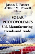 Solar Photovoltaics: U.S. Manufacturing Trends & Trade