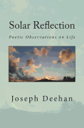 Solar Reflection: Poetic Observations on Life