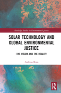 Solar Technology and Global Environmental Justice: The Vision and the Reality
