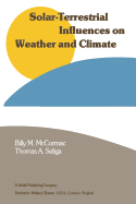 Solar-Terrestrial Influences on Weather and Climate: Proceedings of a Symposium/Workshop Held at the Fawcett Center for Tomorrow, the Ohio State University, Columbus, Ohio, 24-28 August, 1978