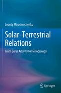 Solar-Terrestrial Relations: From Solar Activity to Heliobiology