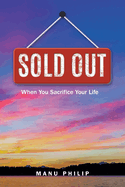 Sold Out: When You Sacrifice Your Life