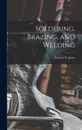 Soldering, Brazing, and Welding