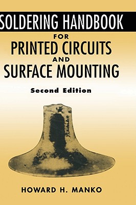 Soldering Handbook for Printed Circuits and Surface Mounting - Manko, Howard H