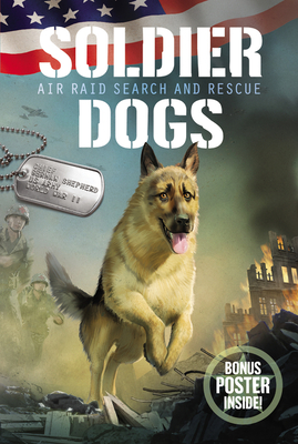 Soldier Dogs: Air Raid Search and Rescue - Sutter, Marcus