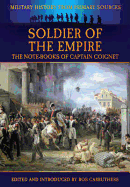 Soldier of the Empire: The Note-Books of Captain Coignet