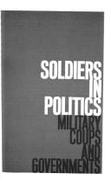 Soldiers in Politics: Military Coups and Governments - Nordlinger, Eric A