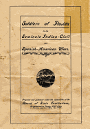 Soldiers of Florida in the Seminole Indian, Civil and Spanish-American Wars.