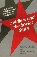 Soldiers & the Soviet State: Civil-Military Relations from B