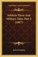 Soldiers Three and Military Tales, Part 2 (1897)