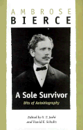 Sole Survivor: Bits of Autobiography