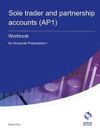 Sole Trader and Partnership Accounts Workbook (AP1): Accounts Preparation 1