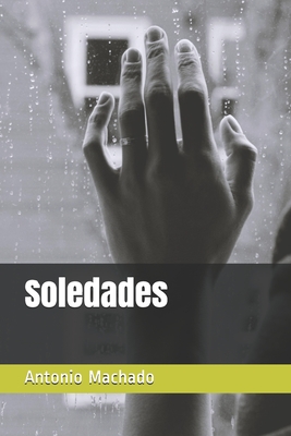 Soledades - Machado, Antonio