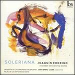 Soleriana: Joaqun Rodrigo Chamber Orchestra Works