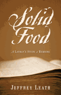 Solid Food: A Layman's Study of Hebrews