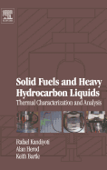 Solid Fuels and Heavy Hydrocarbon Liquids: Thermal Characterization and Analysis