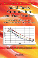 Solid Fuels Combustion and Gasification: Modeling, Simulation, and Equipment Operations, Second Edition