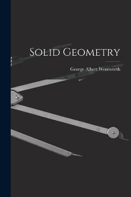 Solid Geometry - Wentworth, George Albert