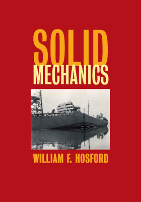 Solid Mechanics - Hosford, William F.