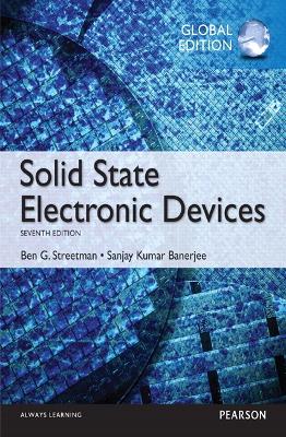 Solid State Electronic Devices, Global Edition - Streetman, Ben, and Banerjee, Sanjay