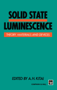 Solid State Luminescence: Theory, Materials and Devices