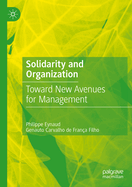 Solidarity and Organization: Toward New Avenues for Management