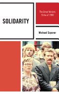 Solidarity: The Great Workers Strike of 1980