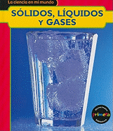 Solidos, Liquidos y Gases