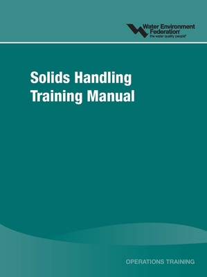 Solids Handling Training Manual - Water Environment Federation (Wef)
