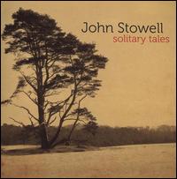 Solitary Tales - John Stowell
