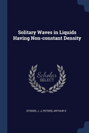 Solitary Waves in Liquids Having Non-constant Density