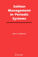 Soliton Management in Periodic Systems - Hasegawa, Akira, and Malomed, Boris A