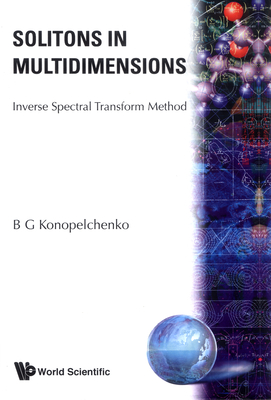 Solitons In Multidimensions: Inverse Spectral Transform Method - Konopelchenko, B G