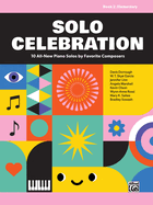Solo Celebration, Bk 2: 10 All-New Piano Solos by Favorite Composers