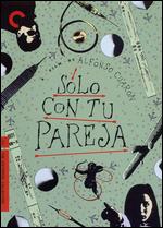 Solo con Tu Pareja [Criterion Collection] - Alfonso Cuarn