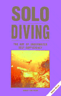 Solo Diving: The Art of Underwater Self-Sufficiency