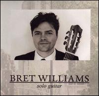 Solo Guitar - Bret Williams (guitar)