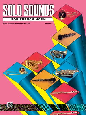 Solo Sounds for French Horn, Vol 1: Levels 3-5 Piano Acc. - Lamb, Jack (Editor)