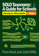 SOLO Taxonomy: A Guide for Schools Book 2 : Planning for Differentiation