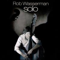 Solo - Rob Wasserman