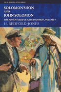 Solomon's Son and John Solomon: The Adventures of John Solomon, Volume 9