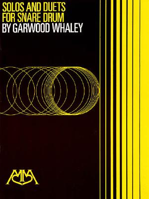 Solos and Duets for Snare Drum - Whaley, Garwood (Composer)