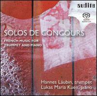 Solos de Concours: French Music for Tumpet and Piano - Hannes Lubin (trumpet); Lukas Kuen (piano)